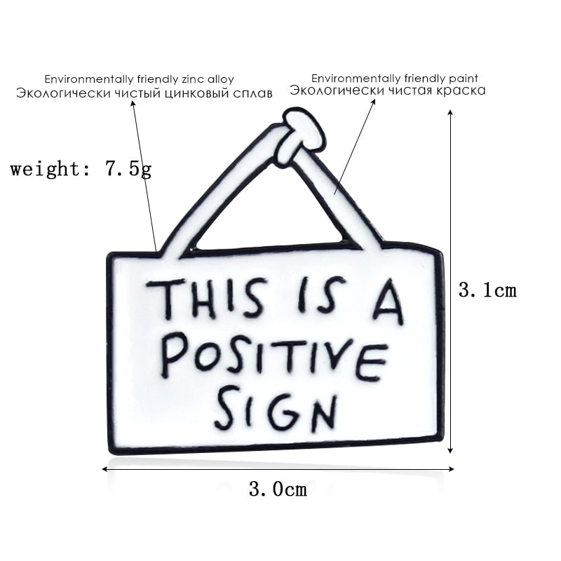 This Is A Positive Sign Inspirational Enamel Pin